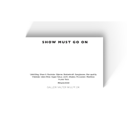 Kunstkort Show must go on